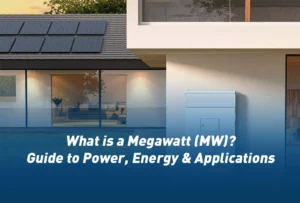 What is a Megawatt (MW) Guide to Power, Energy & Applications